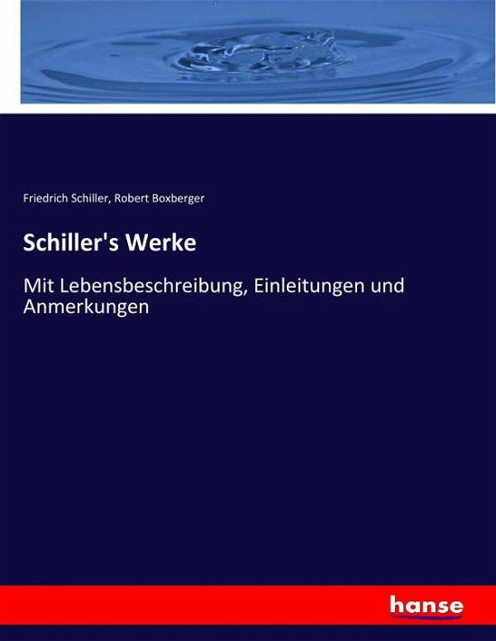 Schiller's Werke - Schiller - Boeken -  - 9783743638181 - 3 februari 2017