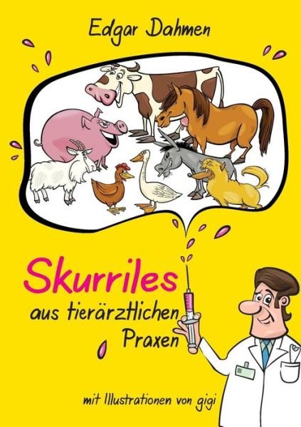 Cover for Dahmen · Skurriles aus tierärztlichen Pra (Bok) (2017)