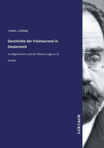 Geschichte der Freimaurerei in Oe - Lewis - Books -  - 9783750117181 - 