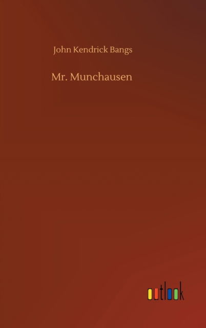 Cover for John Kendrick Bangs · Mr. Munchausen (Hardcover Book) (2020)