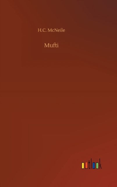 Cover for H C McNeile · Mufti (Hardcover bog) (2020)