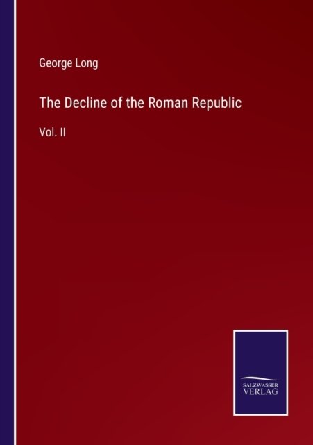 Cover for George Long · The Decline of the Roman Republic (Paperback Book) (2022)