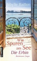 Cover for Sibylle Baillon · Wie Spuren am See - Die Erbin (Book) (2023)