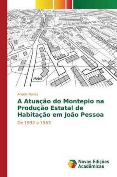 Cover for Nunes · A Atuação do Montepio na Produção (Buch) (2015)