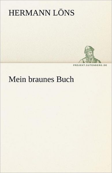 Cover for Hermann Löns · Mein Braunes Buch (Tredition Classics) (German Edition) (Paperback Book) [German edition] (2012)