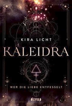 Cover for Licht · Kaleidra - Wer die Liebe entfesse (Buch)