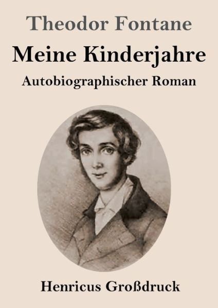 Cover for Theodor Fontane · Meine Kinderjahre (Grossdruck) (Taschenbuch) (2019)