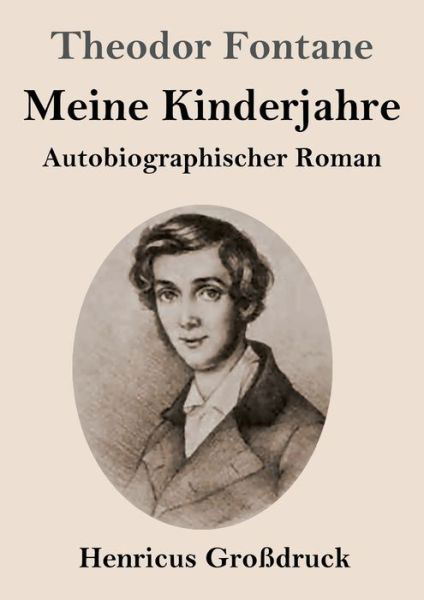 Cover for Theodor Fontane · Meine Kinderjahre (Grossdruck) (Taschenbuch) (2021)