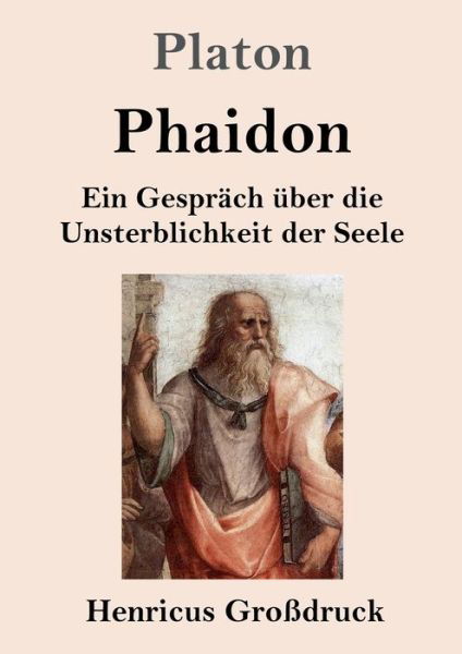 Phaidon (Grossdruck) - Platon - Livros - Henricus - 9783847831181 - 6 de março de 2019