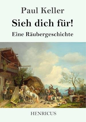 Cover for Paul Keller · Sieh dich für! (Taschenbuch) (2020)