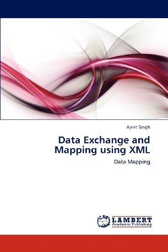 Cover for Ajeet Singh · Data Exchange and Mapping Using Xml: Data Mapping (Pocketbok) (2012)