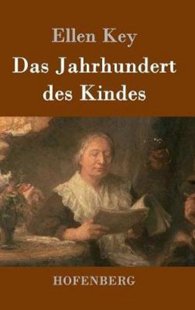 Cover for Ellen Key · Das Jahrhundert des Kindes (Book) (2016)