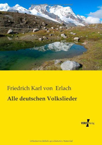 Cover for Friedrich Karl Von Erlach · Alle Deutschen Volkslieder (Paperback Book) [German edition] (2019)