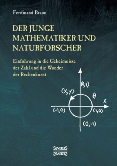 Cover for Ferdinand Braun · Der junge Mathematiker und Naturforscher: Einfuhrung in die Geheimnisse der Zahl und der Wunder der Rechenkunst (Pocketbok) (2021)