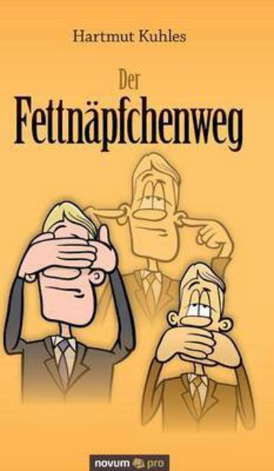 Cover for Kuhles · Der Fettnäpfchenweg (Buch) (2016)