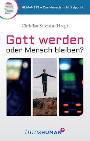 Cover for Christian Salvesen · Gott werden oder Mensch bleiben? (Book) (2022)