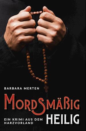 Cover for Barbara Merten · Mordsmäßig heilig (Taschenbuch) (2021)