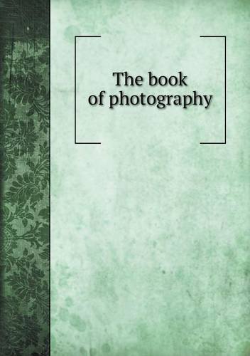Cover for Paul N. Hasluck · The Book of Photography (Paperback Book) (2014)