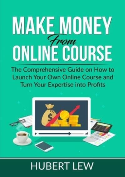 Cover for Hubert Lew · Make Money From Online Course (Pocketbok) (2021)