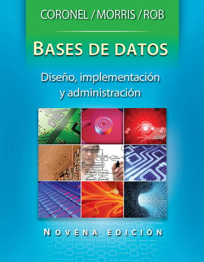 Cover for Coronel, Carlos (Middle Tennessee State University) · Base de Datos: Diseno, Implementacion y Administracion (Paperback Book) (2011)