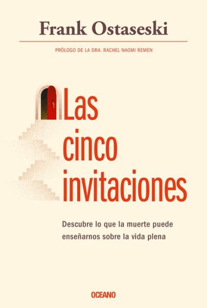 Cover for Frank Ostaseski · Las cinco invitaciones (Book) [Primera edición. edition] (2018)