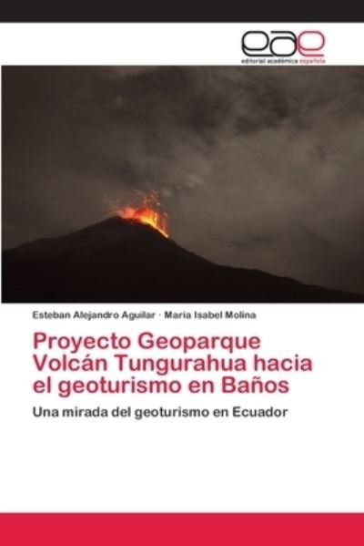 Cover for Aguilar · Proyecto Geoparque Volcán Tungu (Bok) (2020)