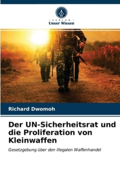 Cover for Richard Dwomoh · Der UN-Sicherheitsrat und die Proliferation von Kleinwaffen (Paperback Book) (2021)