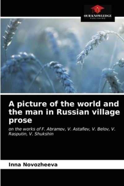 Cover for Inna Novozheeva · A picture of the world and the man in Russian village prose (Pocketbok) (2021)