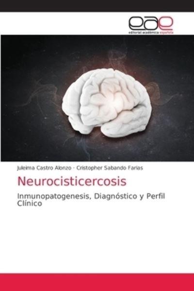 Cover for Juleima Castro Alonzo · Neurocisticercosis (Paperback Bog) (2021)