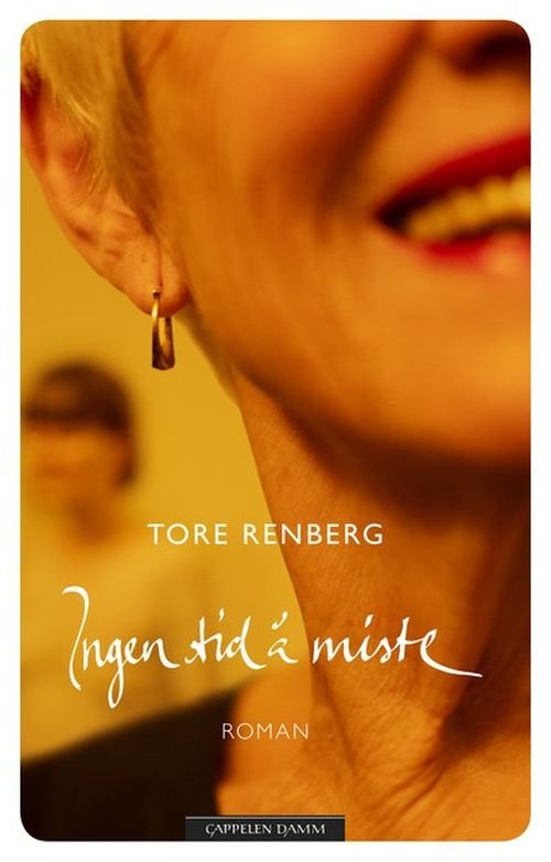 Cover for Tore Renberg · Ingen tid å miste (Inbunden Bok) (2019)