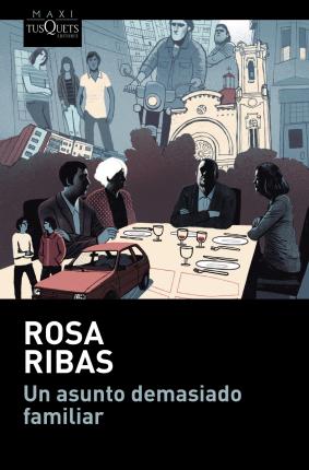 Un asunto demasiado familiar - Rosa Ribas - Książki - TUSQUETS - 9788490669181 - 17 marca 2021