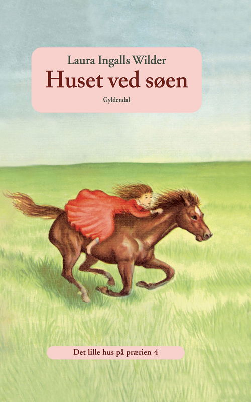 Cover for Laura Ingalls Wilder · Huset ved søen (Hæftet bog) [3. udgave] (1998)