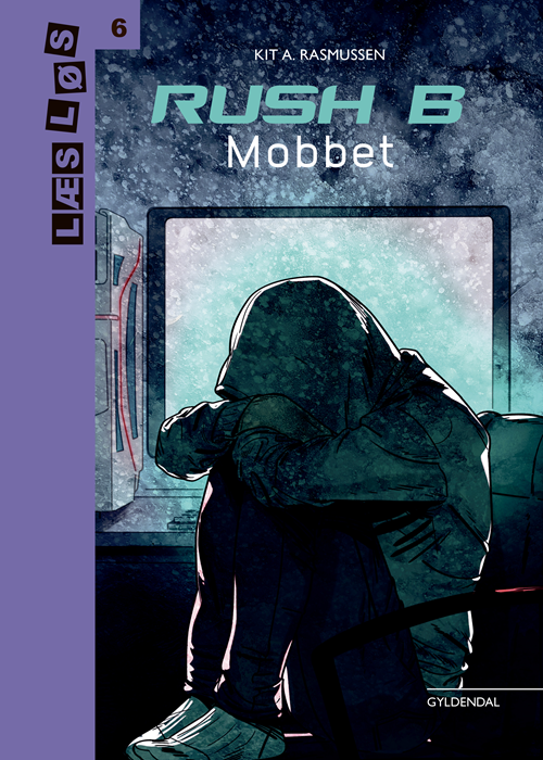 Cover for Kit A. Rasmussen · Læs løs 6: Rush B. Mobbet (Bound Book) [1.º edición] (2019)