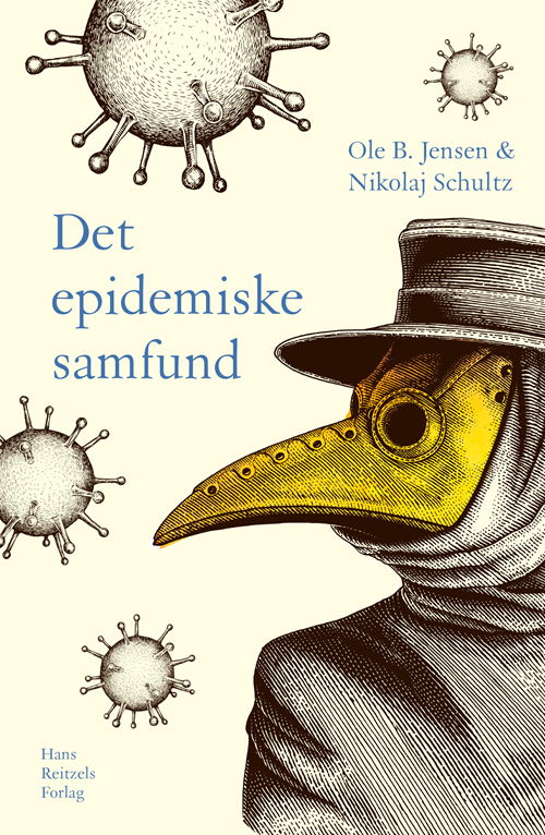 Cover for Anders Fogh Jensen; Bente Halkier; Anders Petersen; Michael Hviid Jacobsen; Ole B. Jensen; Bjørn Schiermer Andersen; Lene Tanggaard Pedersen; Anders Blok; Pernille Tanggaard Andersen; Christian Borch; Claus D. Hansen; Anders Albrechtslund; Anders Kristian · Det epidemiske samfund (Sewn Spine Book) [1er édition] (2020)