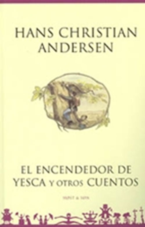H.C. Andersen: El encendedor de yesca y otros cuentos - Spansk / Spanish - H.C. Andersen - Bøger - Høst og Søn - 9788714220181 - 1. april 2003