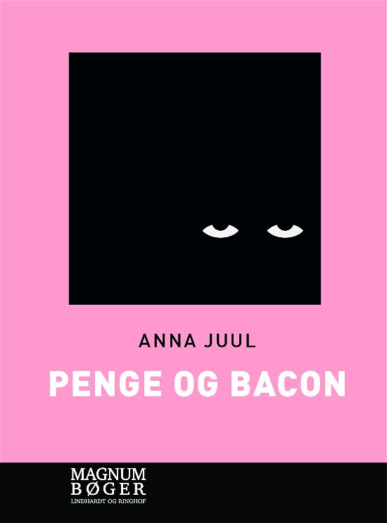 Penge og Bacon (Storskrift) - Anna Juul - Livres - Lindhardt og Ringhof - 9788727017181 - 21 juin 2022
