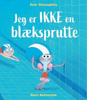 Cover for Eoin McLaughlin · Jeg er IKKE en blæksprutte (Gebundenes Buch) [1. Ausgabe] (2022)