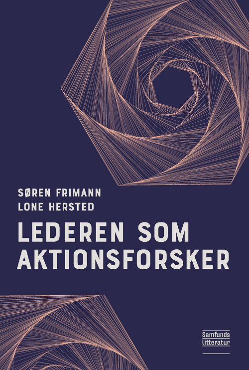 Cover for Søren Frimann og Lone Hersted · Lederen som aktionsforsker (Paperback Book) [1e uitgave] (2020)