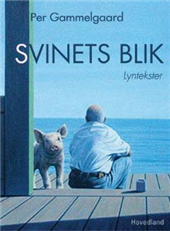 Cover for Per Gammelgaard · Svinets blik (Sewn Spine Book) [1st edition] (2009)
