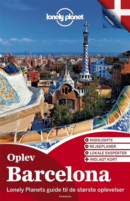Oplev Barcelona (Lonely Planet) - Lonely Planet - Livres - Turbulenz - 9788771481181 - 23 janvier 2015
