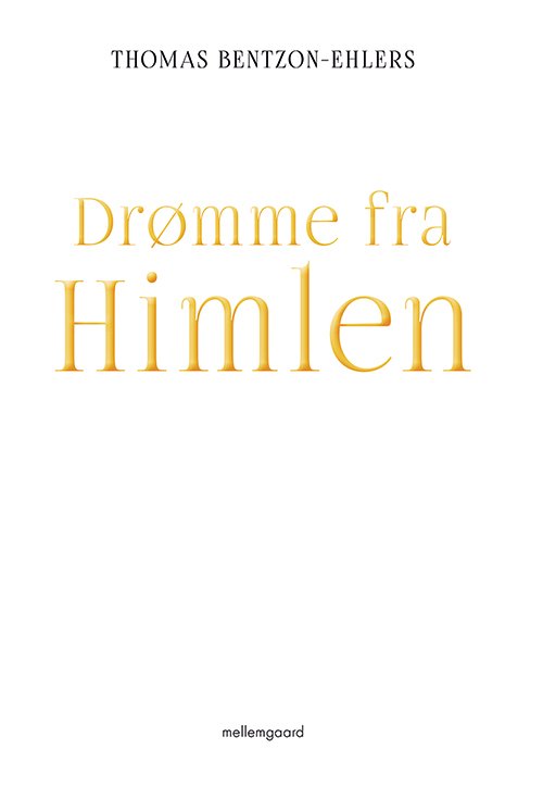 Cover for Thomas Bentzon-Ehlers · Drømme fra Himlen (Poketbok) [1:a utgåva] (2020)