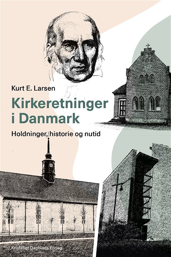 Cover for Kurt E. Larsen · Kirkeretninger i Danmark (Sewn Spine Book) [1º edição] (2022)