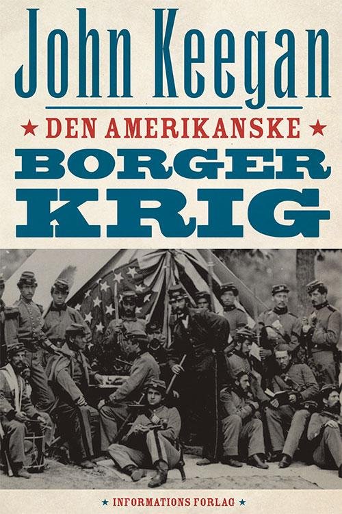 Cover for John Keegan · Den Amerikanske Borgerkrig (Innbunden bok) [3. utgave] [Hardback] (2014)