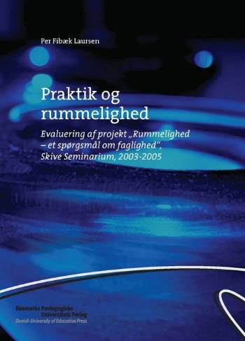 Cover for Per Fibæk Laursen · Praktik og rummelighed (Bog) [1. udgave] (2005)