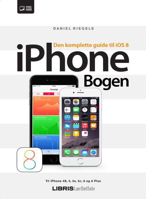 Cover for Daniel Riegels · Iphone-bogen - den Komplette Guide til Ios 8 (Paperback Book) [1e uitgave] [Paperback] (2014)