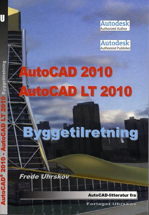 Cover for Frede Uhrskov · AutoCAD 2010 / AutoCAD 2010 LT Byggetilretning (Paperback Book) [1st edition] (2009)