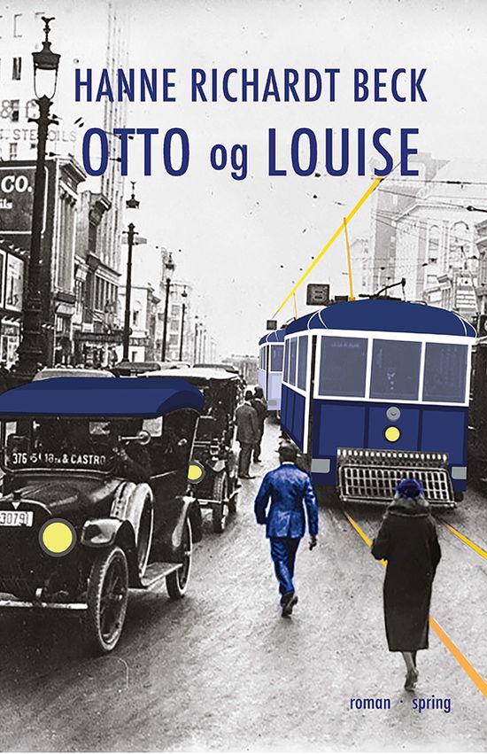 Otto og Louise - Hanne Richardt Beck - Kirjat - forlaget spring - 9788794165181 - tiistai 17. toukokuuta 2022