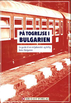 Cover for Ota Tiefenböck · På togrejse i Bulgarien (Heftet bok) [1. utgave] (2021)