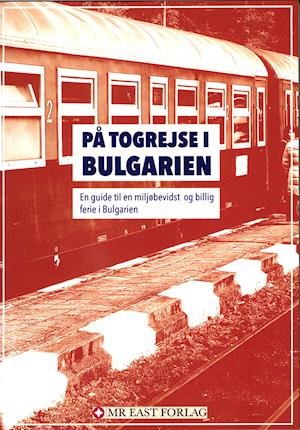Cover for Ota Tiefenböck · På togrejse i Bulgarien (Poketbok) [1:a utgåva] (2021)