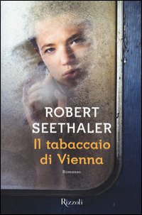 Cover for Robert Seethaler · Il Tabaccaio Di Vienna (Book)
